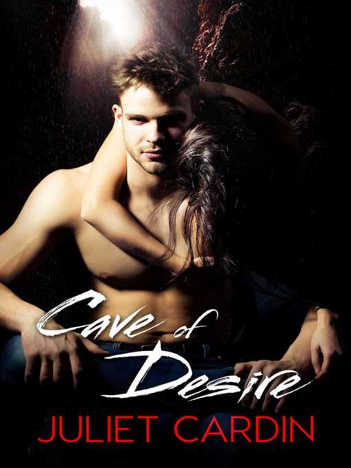 Title details for Cave of Desire by Juliet Cardin - Available